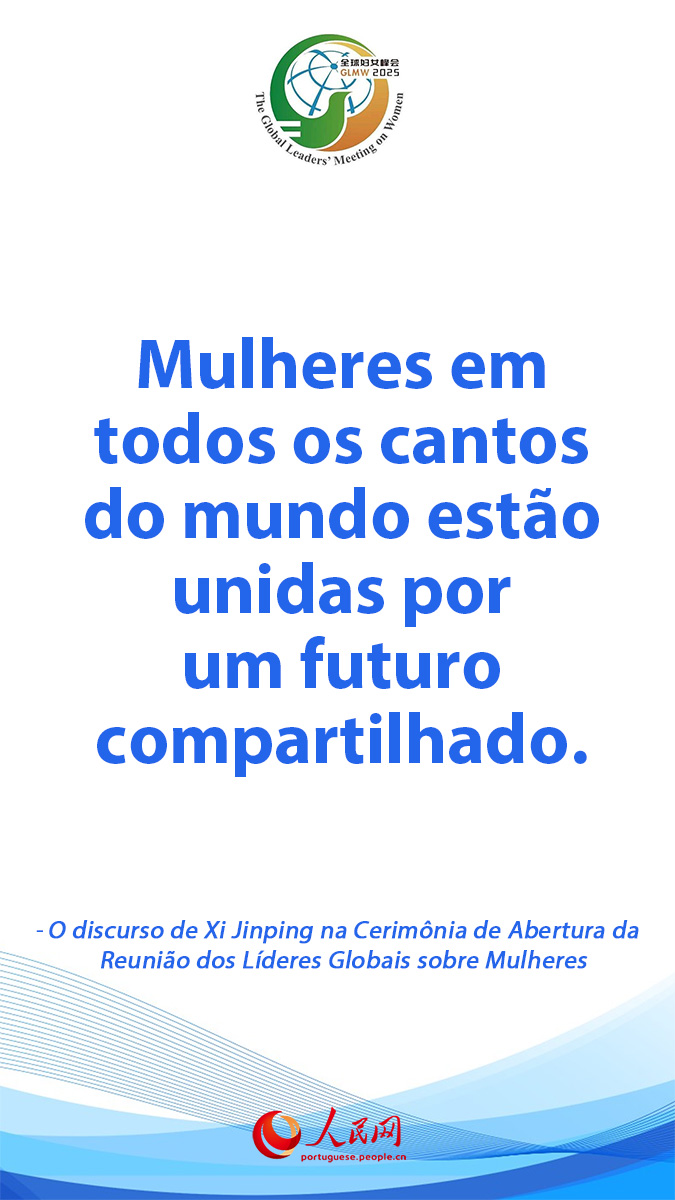 Infográfigo: Destaques do discurso de Xi Jinping na Cerim?nia de Abertura da Reuni?o Global dos Líderes sobre Mulheres